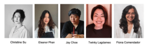 A lineup of five individuals, each in a separate portrait, with their names labeled below: Christine Su, Eleanor Phan, Jay Choe, Twinky Lagdameo, and Fiona Comendador.